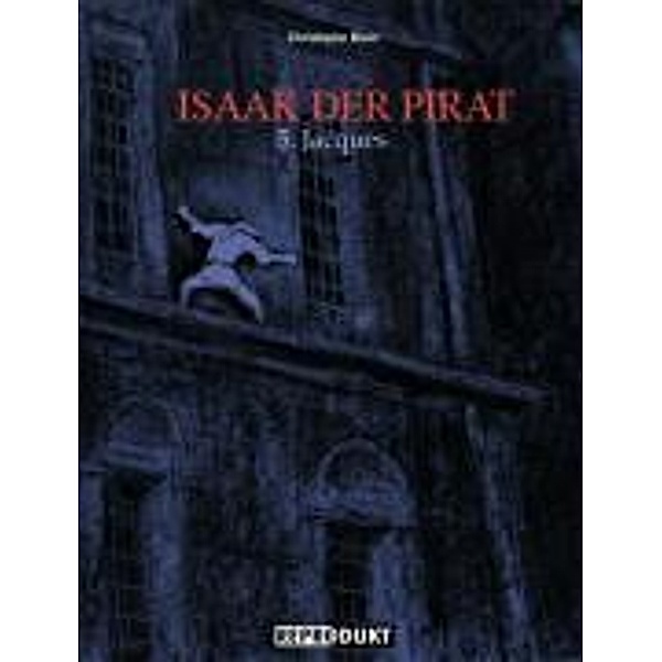 Isaak der Pirat / Isaak der Pirat 5 - Jacques, Christophe Blain