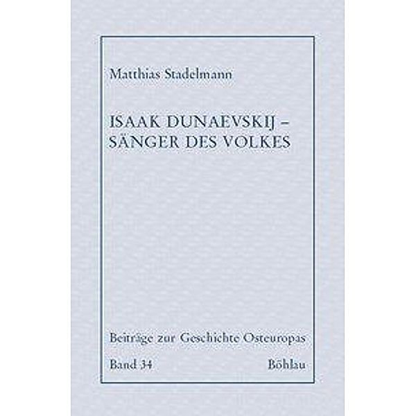 Isaak Dunaevskij - Sänger des Volkes, Matthias Stadelmann