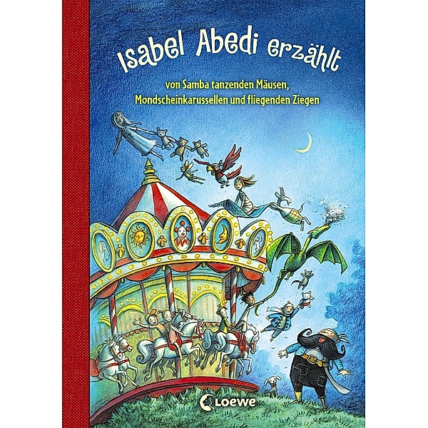 Isabel Abedi erzählt von Samba tanzenden Mäusen, Mondscheinkarussellen und fliegenden Ziegen, Isabel Abedi