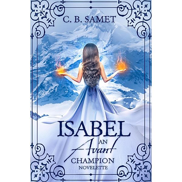 Isabel (An Avant Champion Novelette) / The Avant Champion, Cb Samet