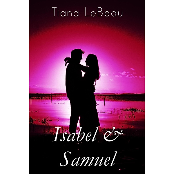 Isabel and Samuel, Tiana LeBeau