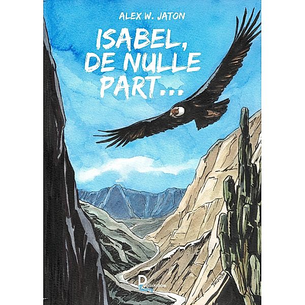 Isabel, de nulle part..., Alex W. Jaton