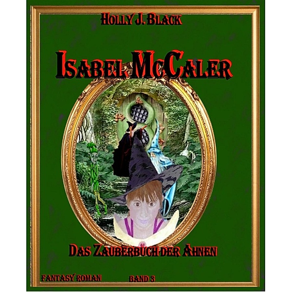 Isabel McCaler und das Buch der Ahnen, Holly J. Black