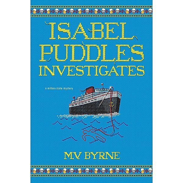 Isabel Puddles Investigates / A Mitten State Mystery Bd.2, M. V. Byrne