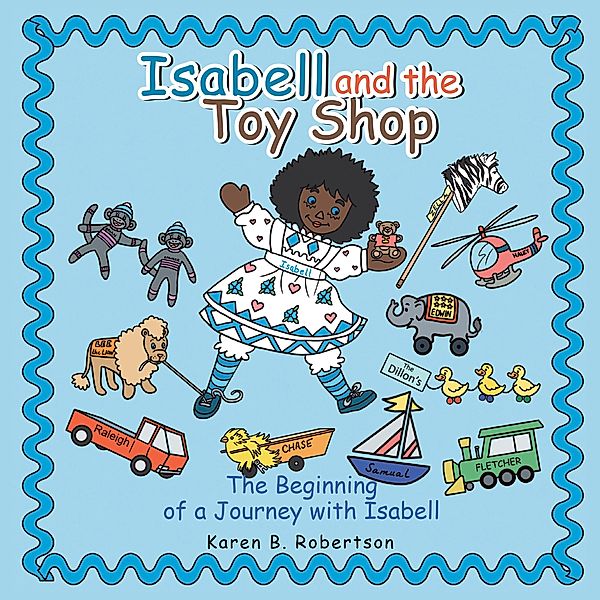Isabell and the Toy Shop, Karen B. Robertson
