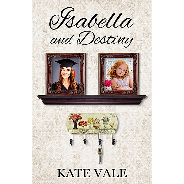 Isabella and Destiny (On Geneva Shores, #7), Kate Vale