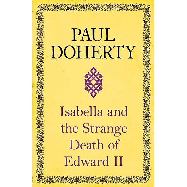 Isabella and the Strange Death of Edward II, Paul Doherty
