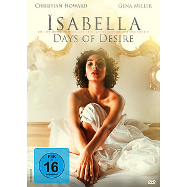 Isabella - Days of Desire, Gena Miller, Christian Howard, Madda Ischiale