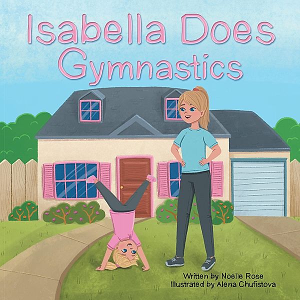 Isabella Does Gymnastics, Noelle Rose