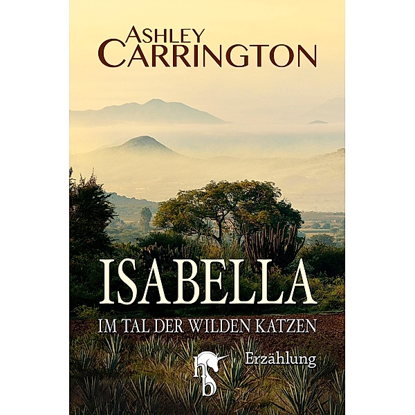 Isabella - Im Tal der wilden Katzen, Ashley Carrington