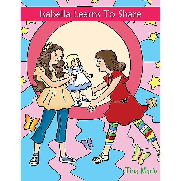 Isabella Learns to Share, Tina Marie