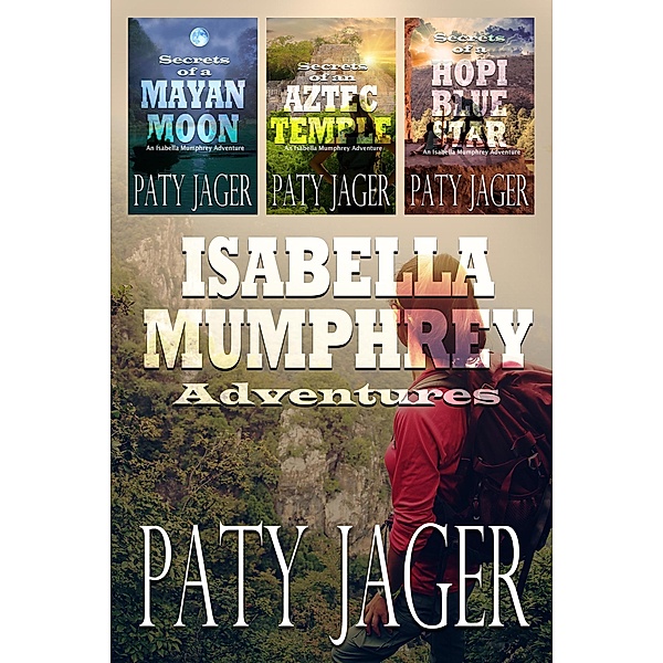 Isabella Mumphrey Adventure Box Set (Isabella Mumphrey Adventure Series) / Isabella Mumphrey Adventure Series, Paty Jager