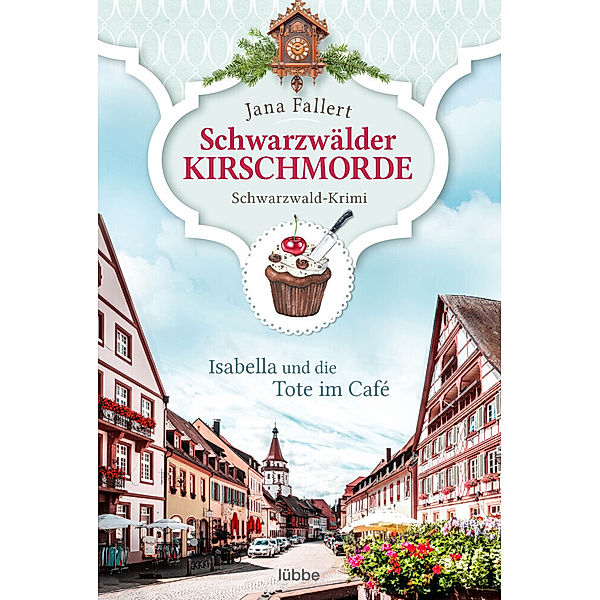 Isabella und die Tote im Café / Schwarzwälder Kirschmorde Bd.1, Jana Fallert