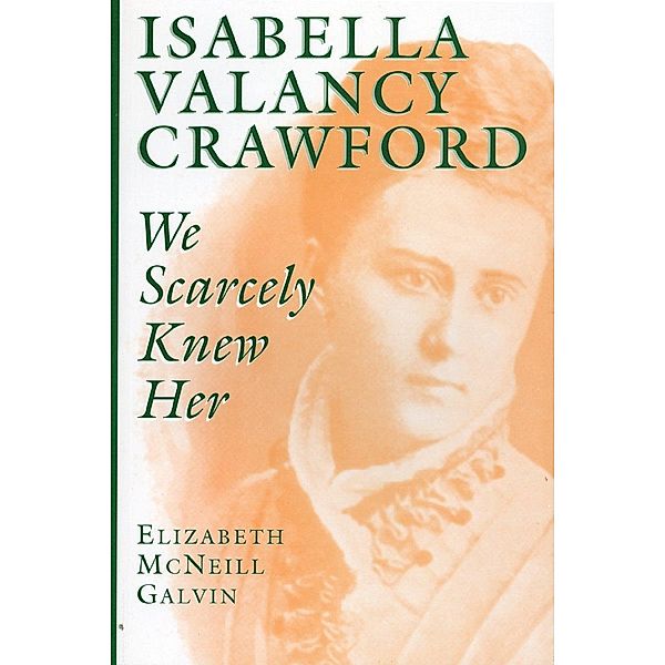 Isabella Valancy Crawford, Elizabeth McNeill Galvin