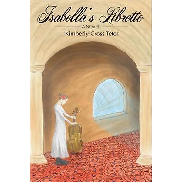 Isabella's Libretto, Kimberly Cross Teter