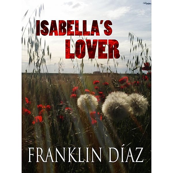 Isabella's Lover, Franklin Díaz