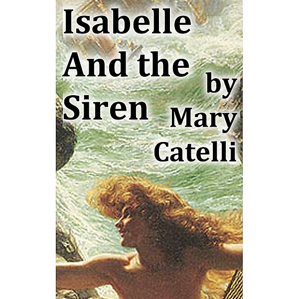 Isabelle and the Siren, Mary Catelli