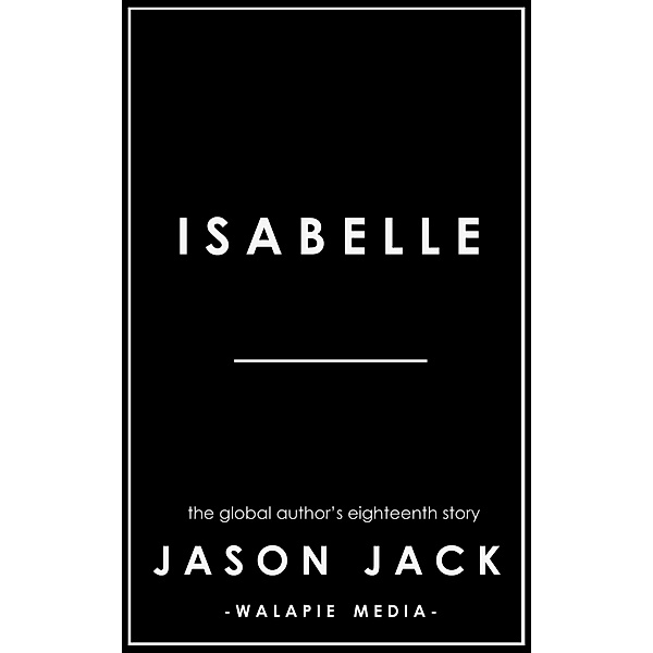 Isabelle (Walapie Stories) / Walapie Stories, Jason Jack