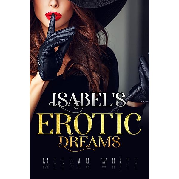 Isabel's Erotic Dreams, Meghan White
