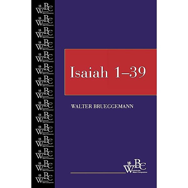 Isaiah 1-39 / Westminster Bible Companion, Walter Brueggemann