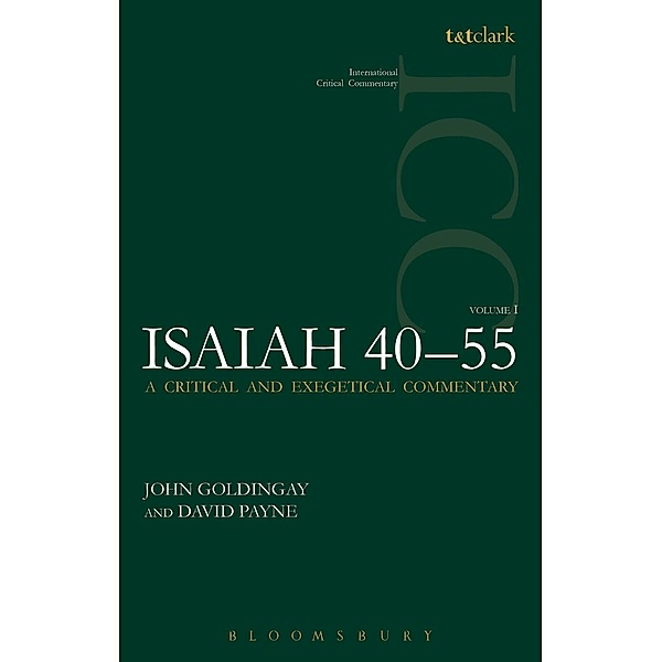 Isaiah 40-55 Vol 1 (ICC), John Goldingay, David Payne