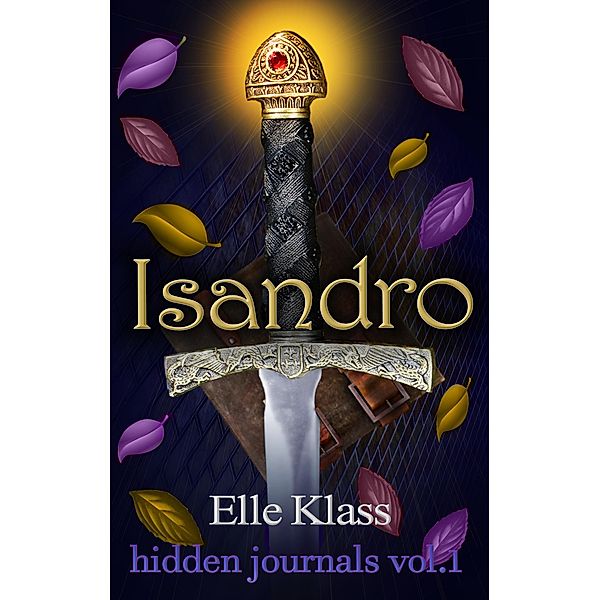 Isandro (hidden journals, #1) / hidden journals, Elle Klass