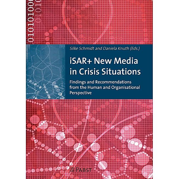 iSAR+ New Media in Crisis Situations, Daniela Knuth, Silke Schmidt