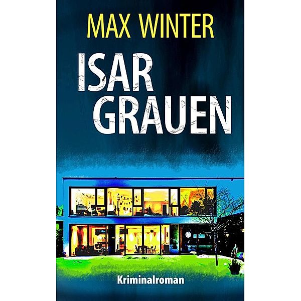 Isargrauen, Max Winter