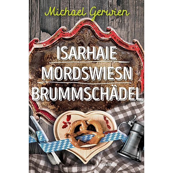 Isarhaie / Mordswiesn / Brummschädel, Michael Gerwien