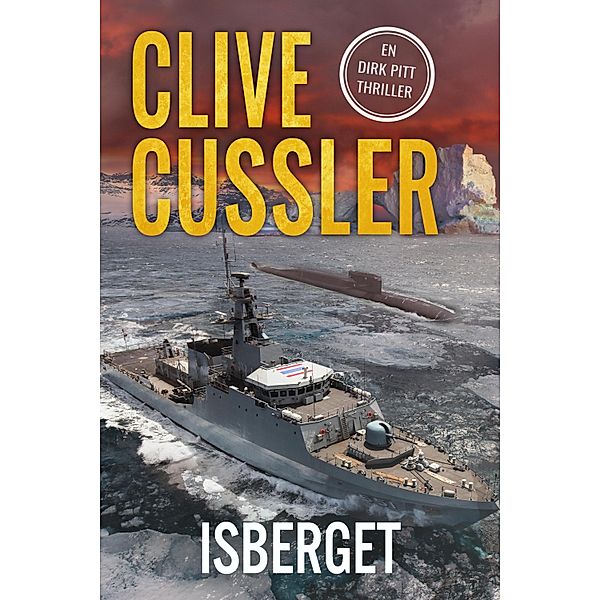 Isberget / Dirk Pitt Bd.2, Clive Cussler