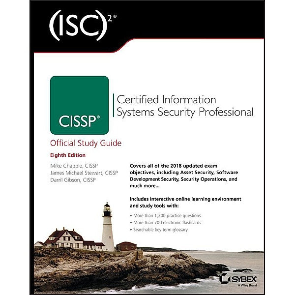 (ISC)2 CISSP Certified Information Systems Security Professional Official Study Guide, Mike Chapple, James M. Stewart, Darril Gibson