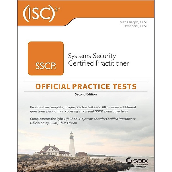 (ISC)2 SSCP Systems Security Certified Practitioner Official Practice Tests, Mike Chapple, David Seidl