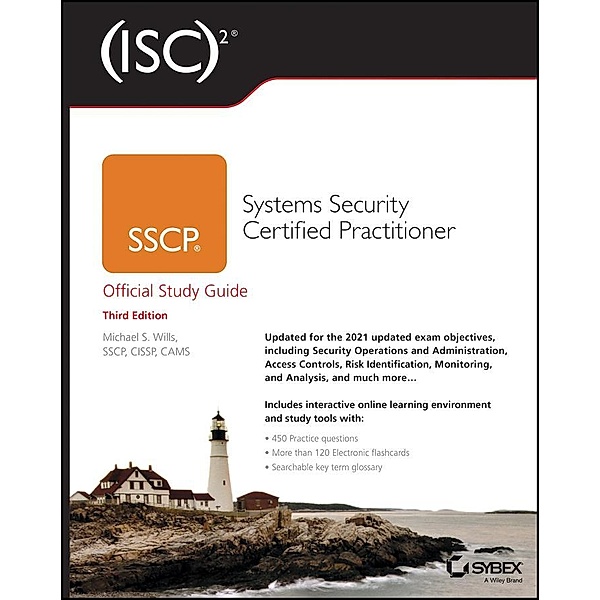 (ISC)2 SSCP Systems Security Certified Practitioner Official Study Guide / Sybex Study Guide, Mike Wills