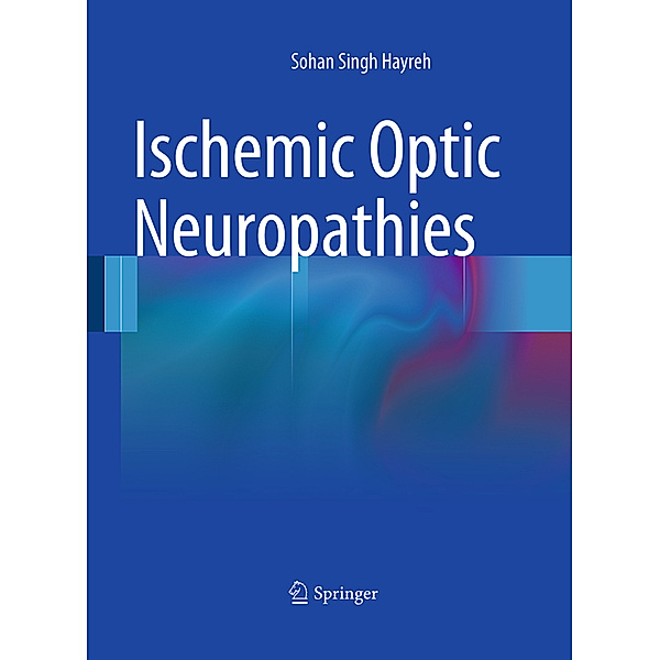 Ischemic Optic Neuropathies, Sohan S. Hayreh