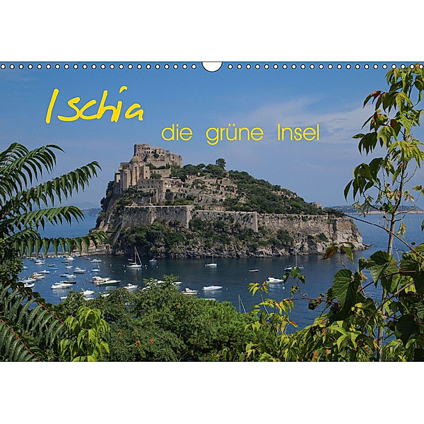 Ischia, die grüne Insel (Wandkalender 2019 DIN A3 quer), Reinalde Roick