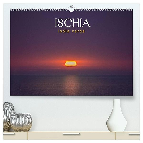 Ischia - Isola verde (hochwertiger Premium Wandkalender 2024 DIN A2 quer), Kunstdruck in Hochglanz, Gert Pöder