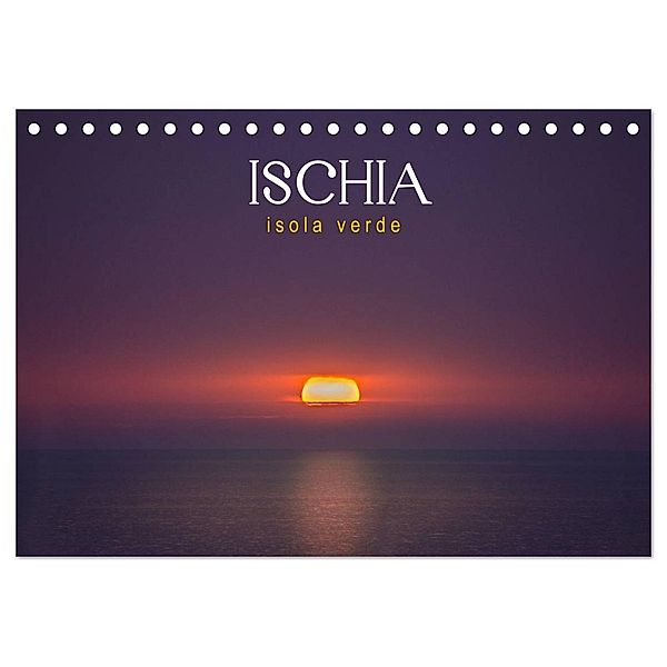 Ischia - Isola verde (Tischkalender 2024 DIN A5 quer), CALVENDO Monatskalender, Gert Pöder