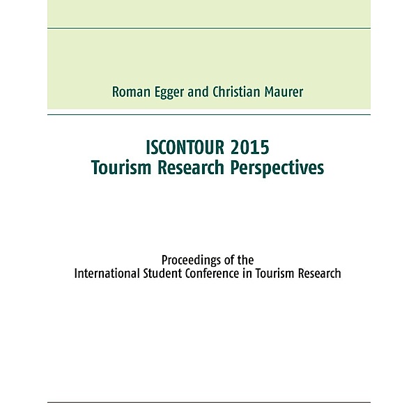 Iscontour 2015 - Tourism Research Perspectives, Roman Egger, Christian Maurer