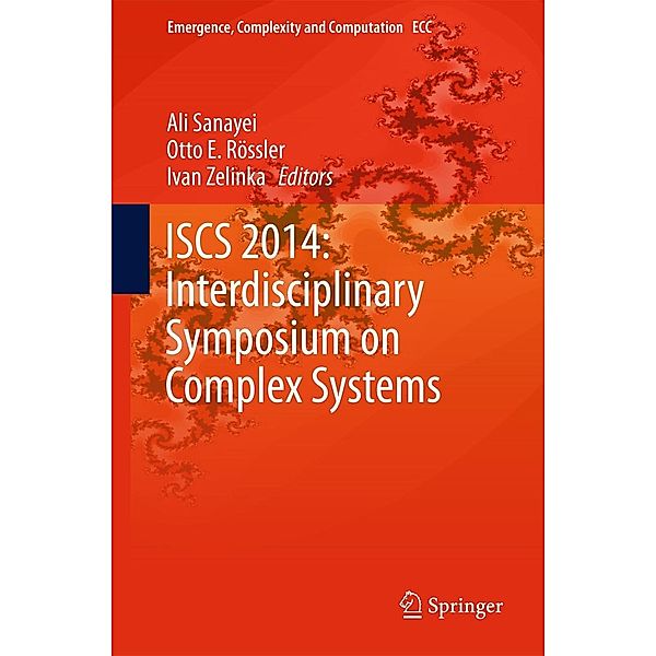 ISCS 2014: Interdisciplinary Symposium on Complex Systems / Emergence, Complexity and Computation Bd.14