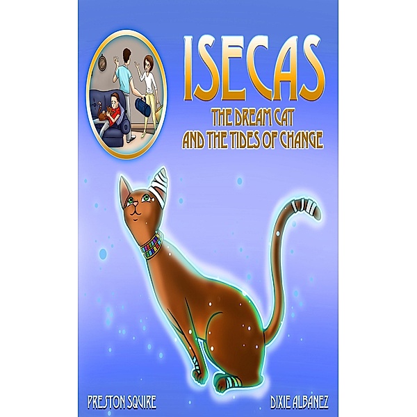 Isecas The Dream Cat and The Tides of Change, Preston Squire