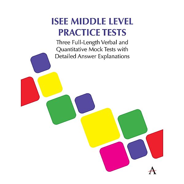 ISEE Middle Level Practice Tests, Anthem Press
