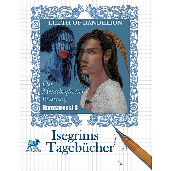 Isegrims Tagebücher / Homsarecs!, Lilith of Dandelion