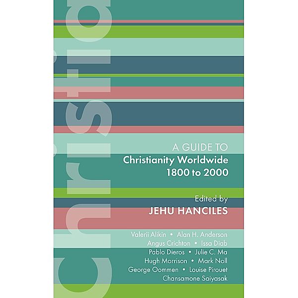 ISG 47: Christianity Worldwide 1800 to 2000 / International Study Guides