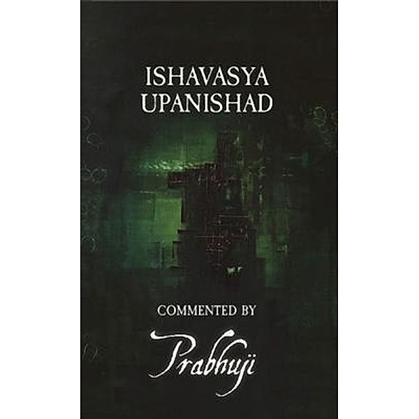 Ishavasya Upanishad - commented by Prabhuji, Prabhuji David Ben Yosef Har-Zion