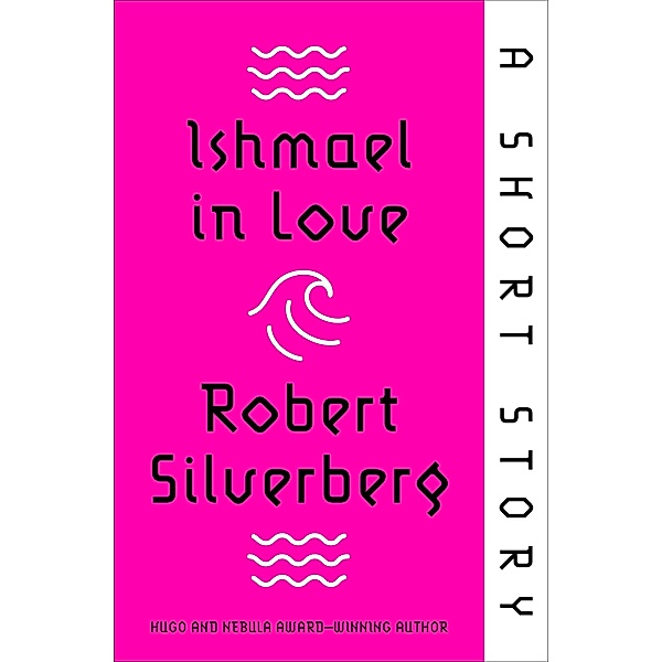 Ishmael in Love, Robert Silverberg