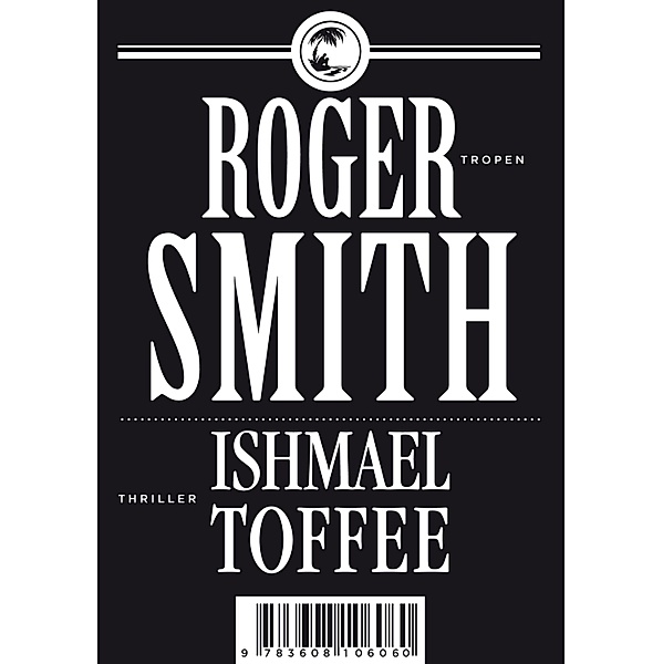 Ishmael Toffee, Roger Smith