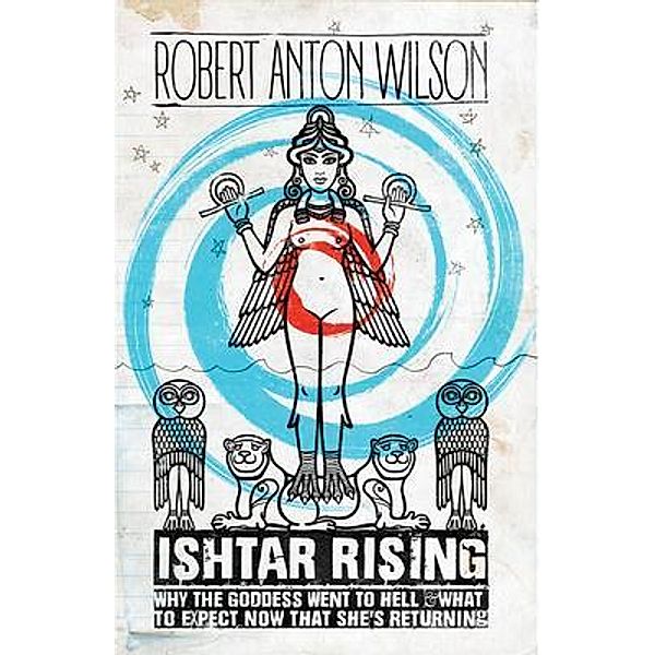 Ishtar Rising, Robert Anton Wilson
