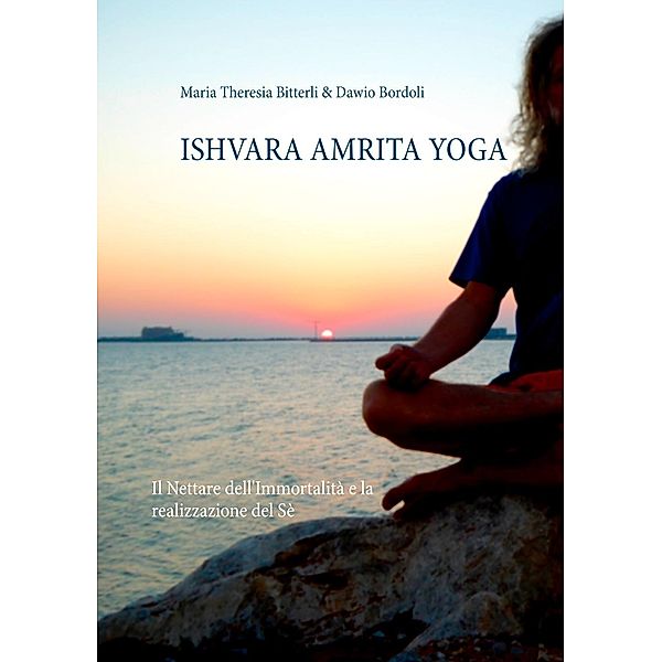 Ishvara Amrita Yoga, Maria Theresia Bitterli, Dawio Bordoli