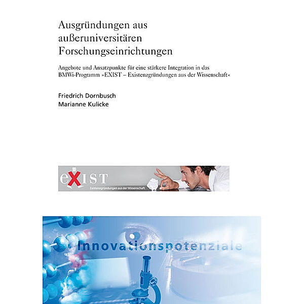 ISI-Schriftenreihe Innovationspotenziale / Ausgründungen aus außeruniversitären Forschungseinrichtungen., Friedrich Dornbusch, Marianne Kulicke