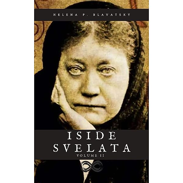 Iside Svelata - Volume 2, Helena Petrovna Blavatsky